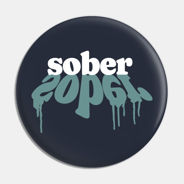 Sober With Paint Drip Pin by SOS@ddicted