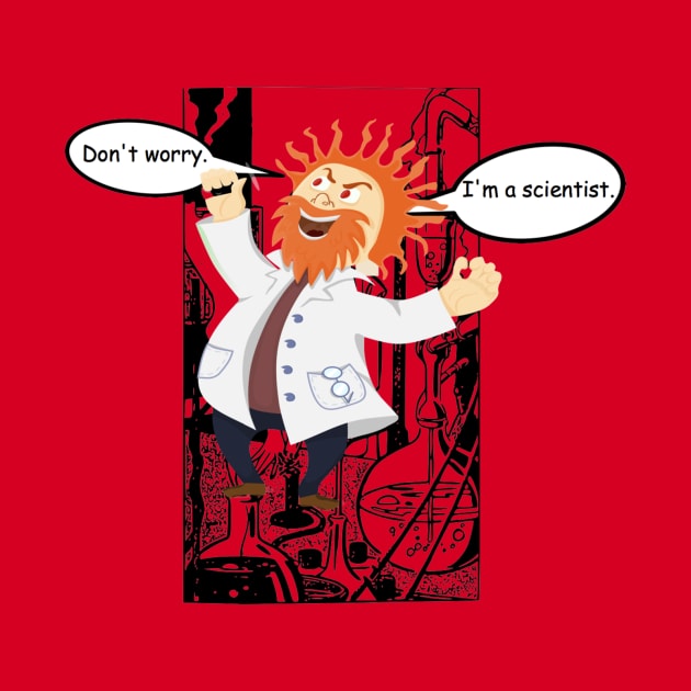 Don't Worry, I'm a Scientist by Humoratologist
