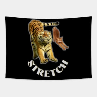 Stretch exercise by a tiger and a cat - white text Tapestry