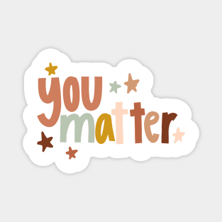 you matter aesthetic motivational quote Magnet