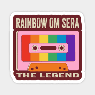 Rainbow Om Sera The Legend Magnet