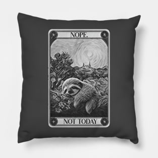 Not Today Sloth Pillow