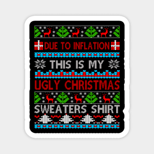 Due To Inflation This Is My Ugly Xmas Sweater Christmas Funny Gift Magnet