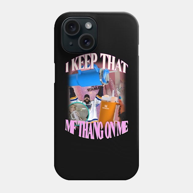 Stanley Cup Girlies Unite (Tumbler Drop Bootleg Edition) Phone Case by dsuss