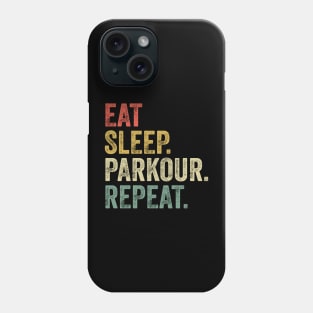 Eat Sleep Parkour Repeat Phone Case