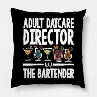Adult Daycare Director A.K.A The Bartender Pillow