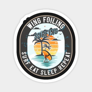 WING FOILING SURF EAT SLEEP REPEAT Magnet