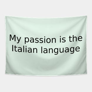 My passion is the Italian language Tapestry