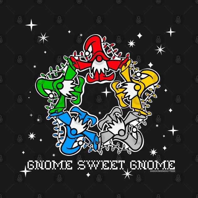 Gnome Sweet Gnome by SherringenergyTeez