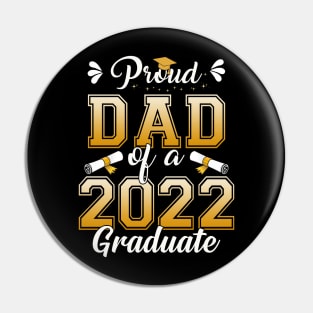 Proud Dad Of A Class Of 2022 Graduate Senior Graduation Shirt Pin