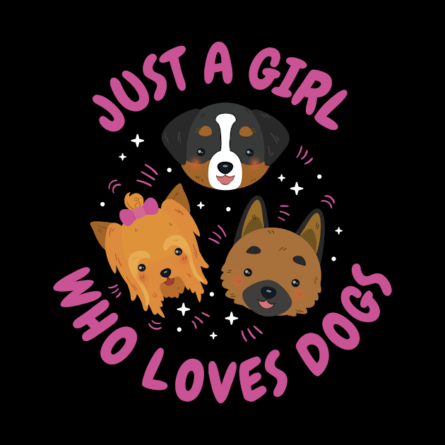 Just A Girl Who Loves Dogs Funny Dog Gift by CatRobot