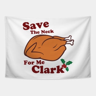 Save The Neck For Me Clark Tapestry