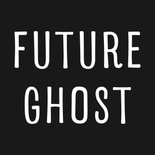 FUTURE GHOST FUNNY LAZY HALLOWEEN COSTUME T-Shirt