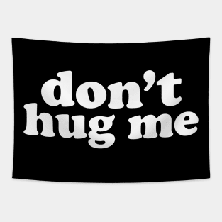 Don't Hug Me, Social Distancing Expert Tapestry