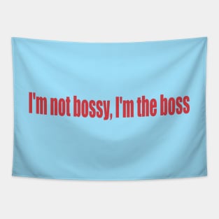 I'm not bossy Tapestry