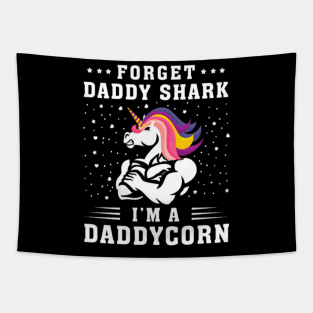 Forget Daddy Shark I_m A DADAYCORN Unicorn Shirt Tapestry