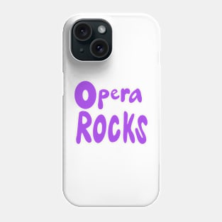 opera rocks Phone Case