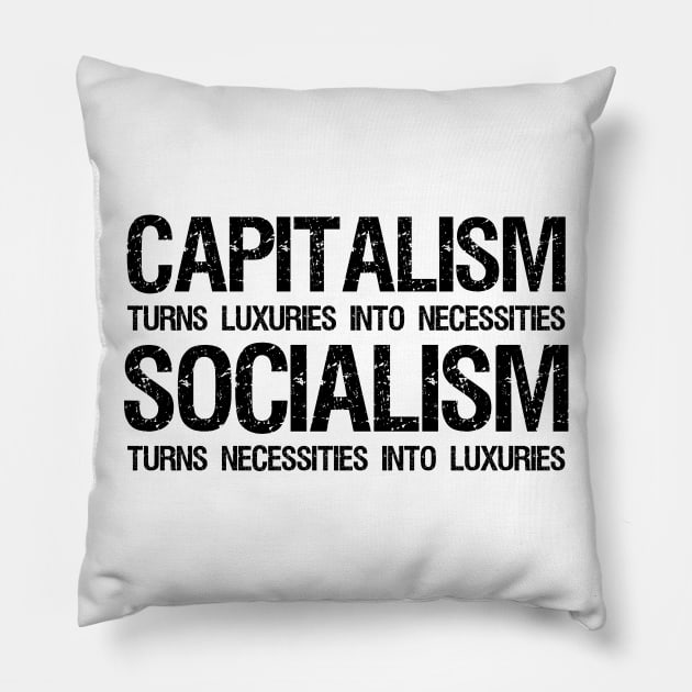 Capitalism Vs Socialism - Funny Political Anti Socialist Pillow by Styr Designs