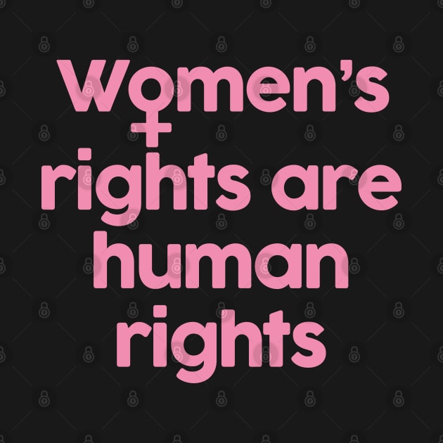 Women's rights are human rights by teamasthers