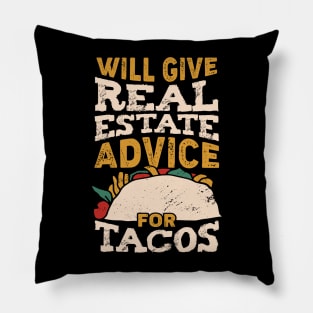 Will Give Real Estate Advice For Tacos Pillow