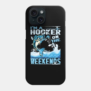 i'm a hocker on the weekends - Fishing Highlights Phone Case