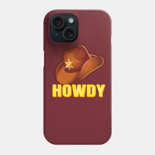 Howdy Phone Case