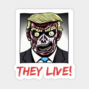 They Live: Donald Trump Magnet