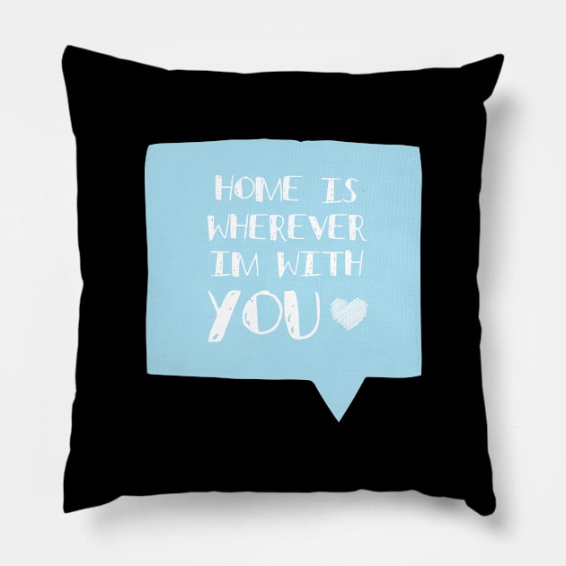 You're My Home Romantic Love Saying Typography Pillow by mschubbybunny