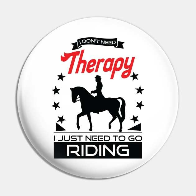 Horse Riding - Better Than Therapy Gift For Riders Pin by OceanRadar