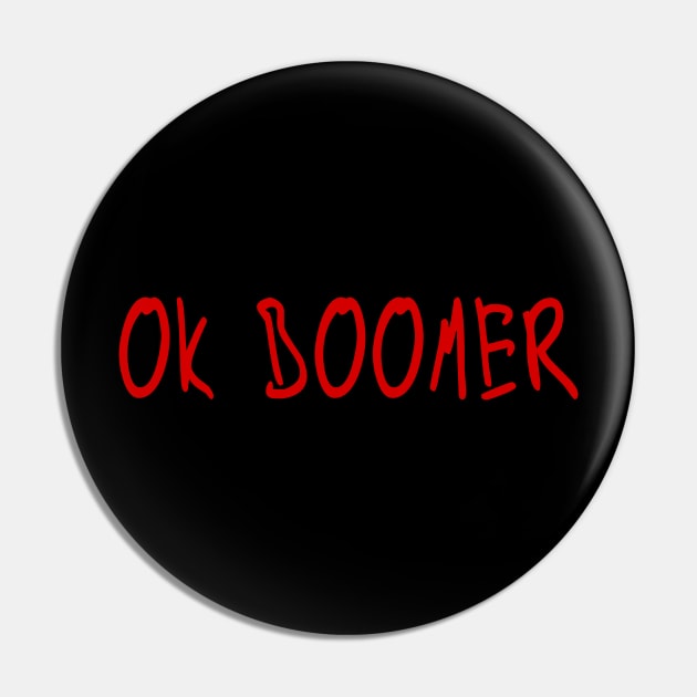 Ok boomer Pin by bestanimyTshirts