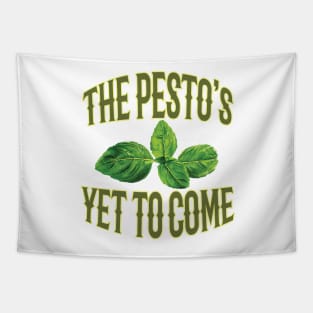 Food Pun - The Pesto's Yet to Come Tapestry