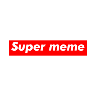 Super Meme 2 T-Shirt