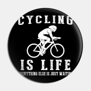 Cycling is Life: Where Waiting Pedals Behind! Pin