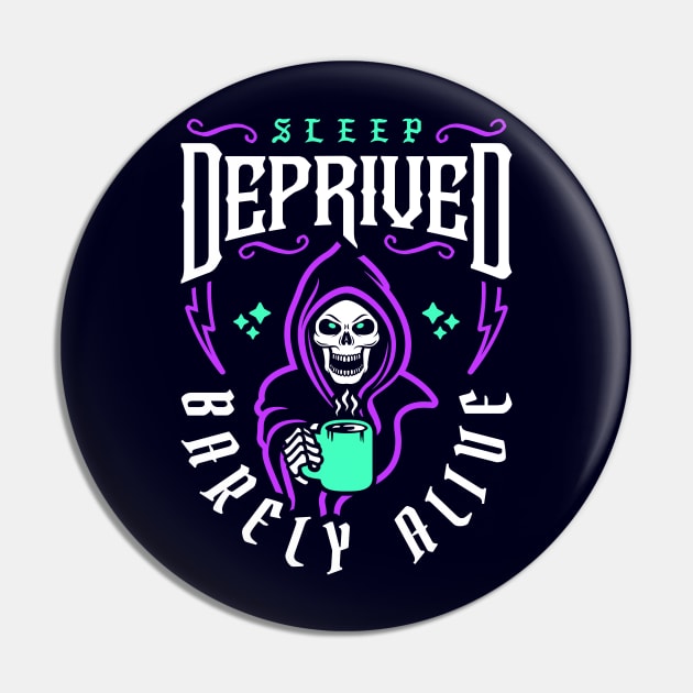 Sleep Deprived Barely Alive (Grim Reaper) Pin by brogressproject