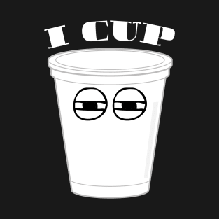 I CUP T-Shirt