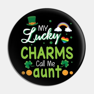 My Lucky Charms Call Me Aunt Happy Saint Patrick Day Pin