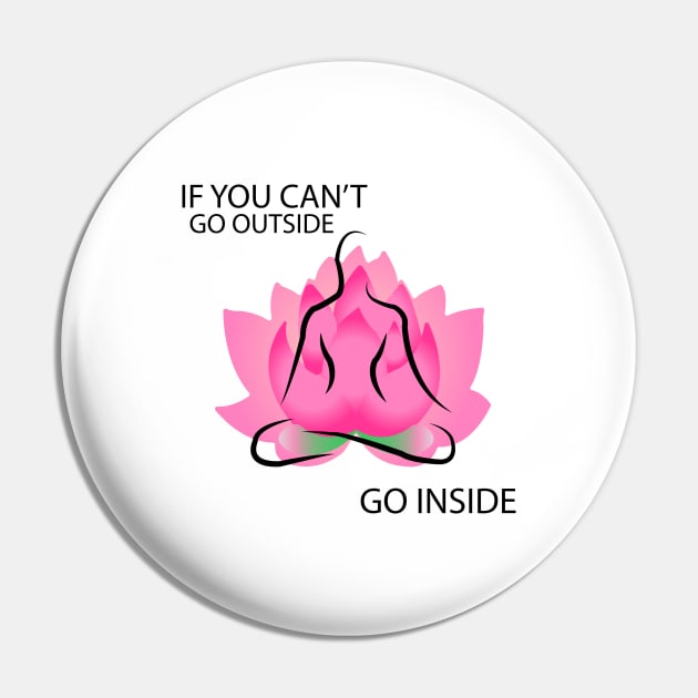 if you can't go outside go inside Pin by tita