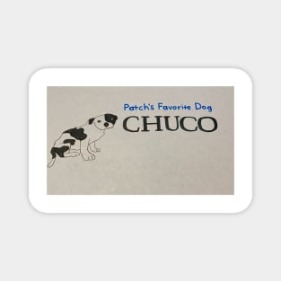 Patch's Favorite Dog Chuco Magnet