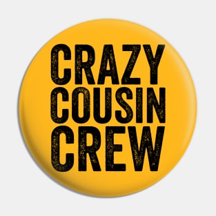 Crazy Cousin Crew Black Pin