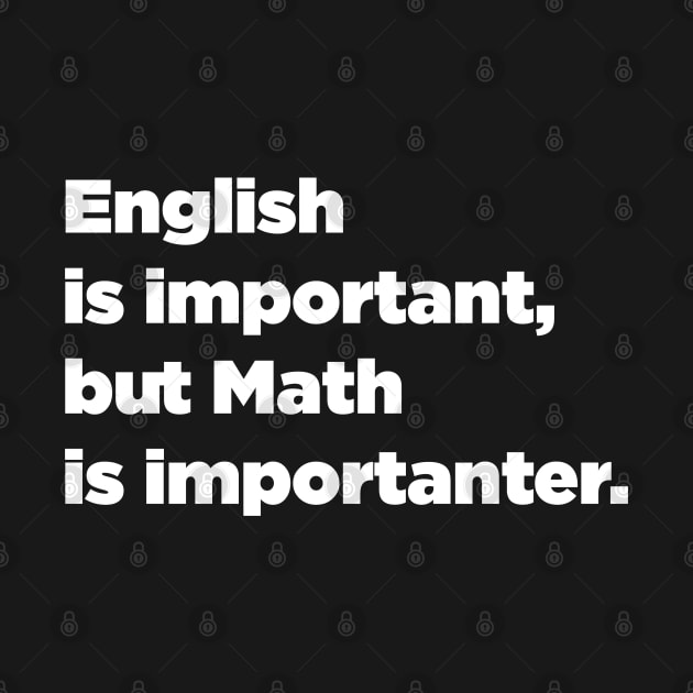 Funny Math English is Important, but Math is Importanter. by SubtleSplit