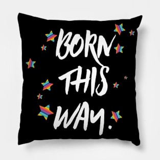 Born this way pride Pillow