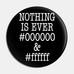 000000 and ffffff Pin