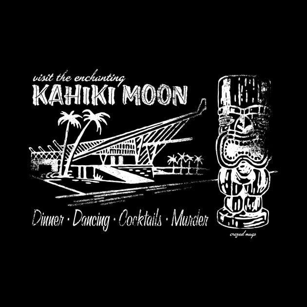 Kahiki Moon by The Crazed Mugs