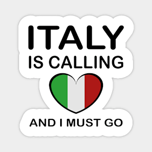 italy is calling and i must go Magnet