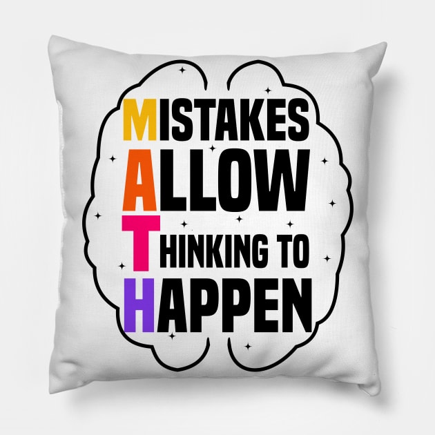 Mistakes Allow Thinking To Happen Pillow by Blonc