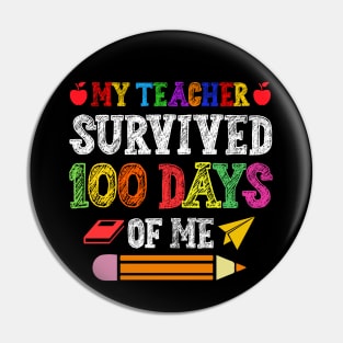 My Teacher Survived 100 Days Of Me Pin