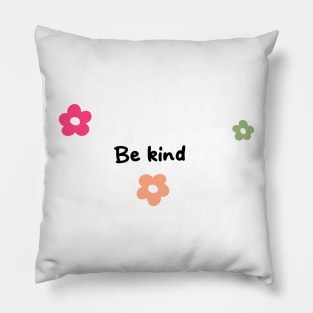 Be kind Pillow