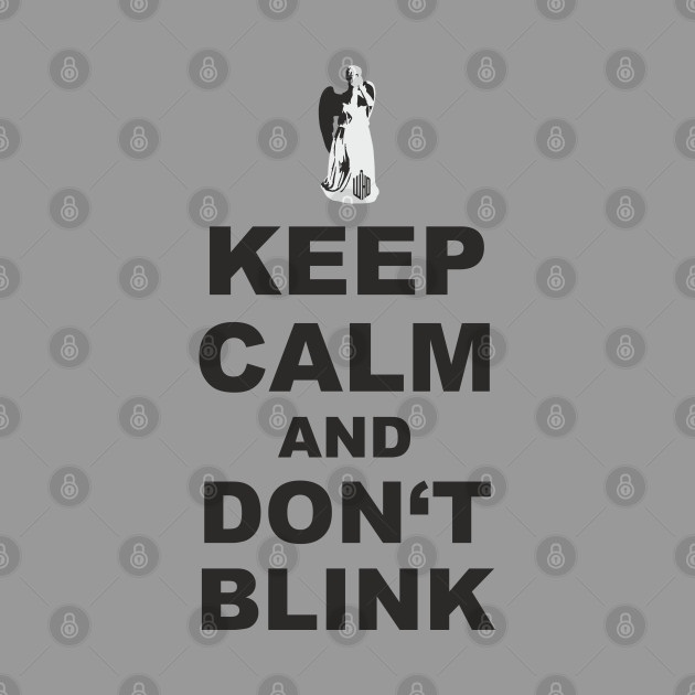 Alert - Weeping Angel - Keep Calm And Don't Blink 1 - Whovian - Phone Case