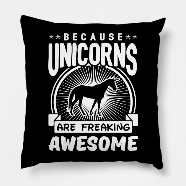 Unicorns Are Freaking Awesome Pillow by solsateez