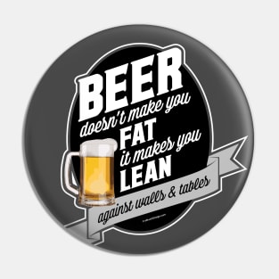 Beer Makes You Lean Pin